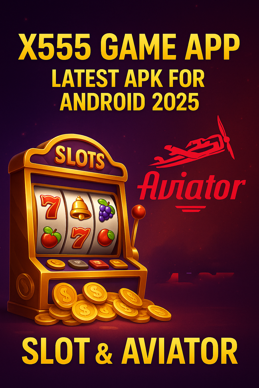 X555 Game App – Latest APK for Android 2025