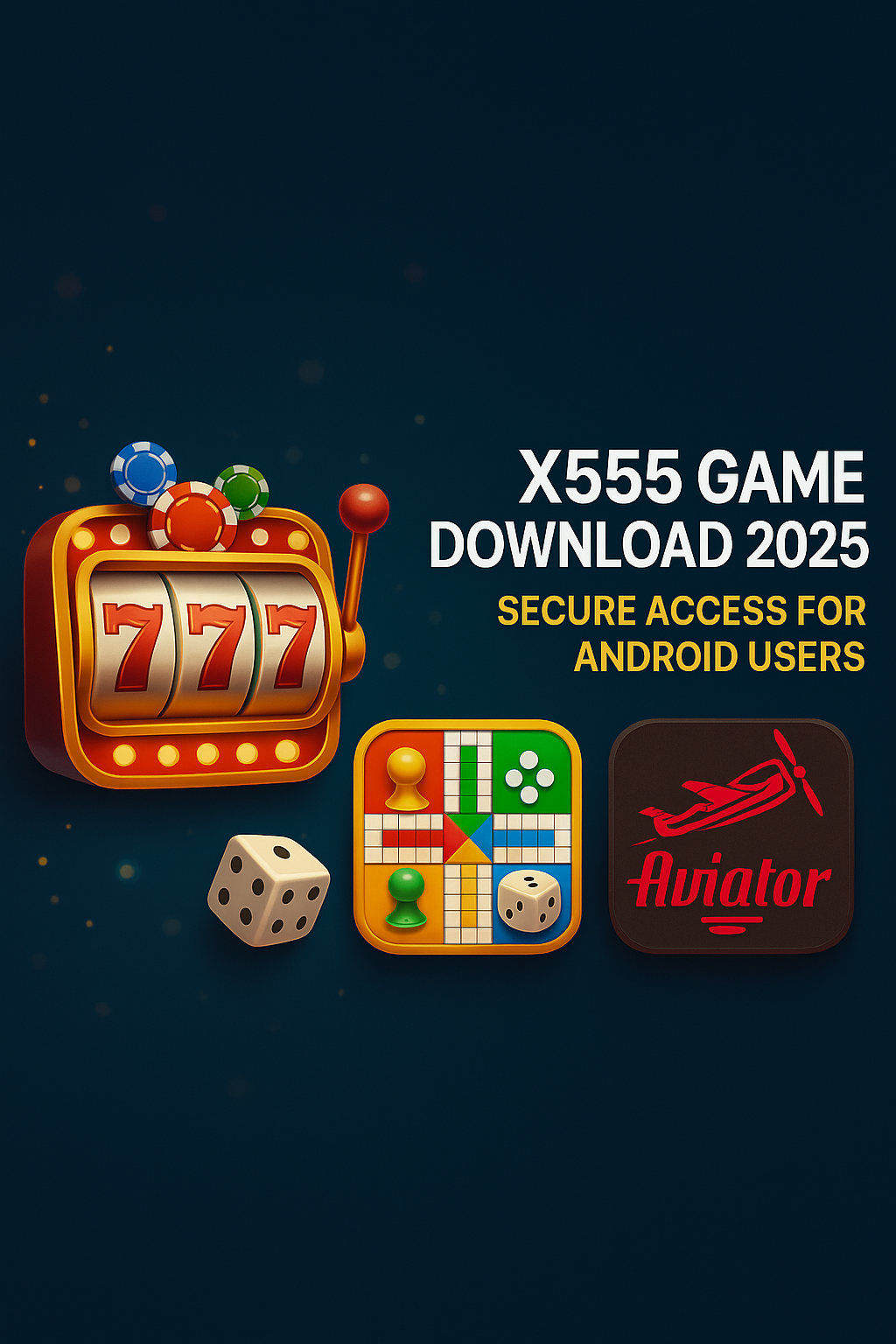 X555 Game Download 2025 – Secure Access for Android Users