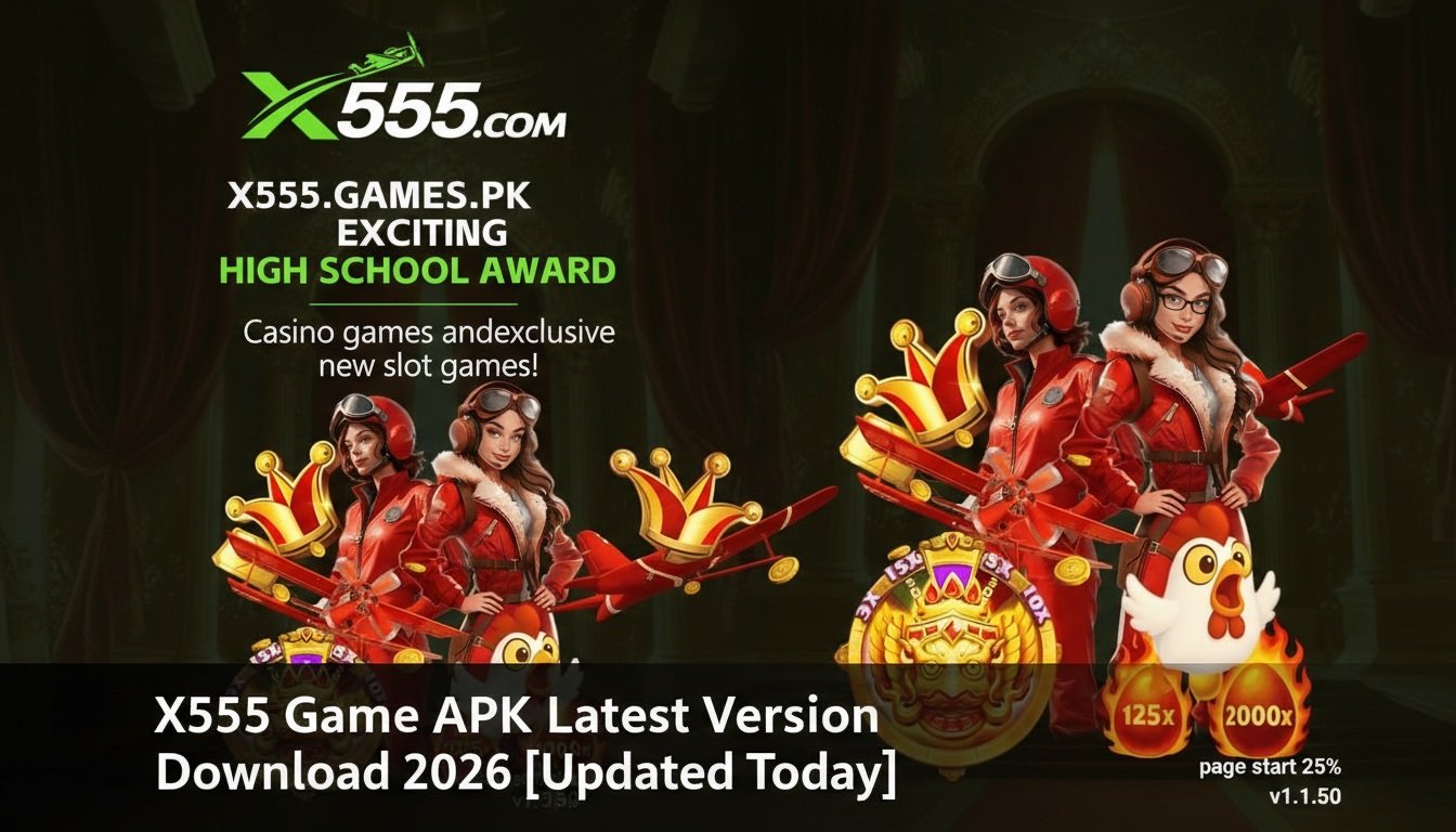 X555 Game APK Latest Version Download 2026 [Updated Today]
