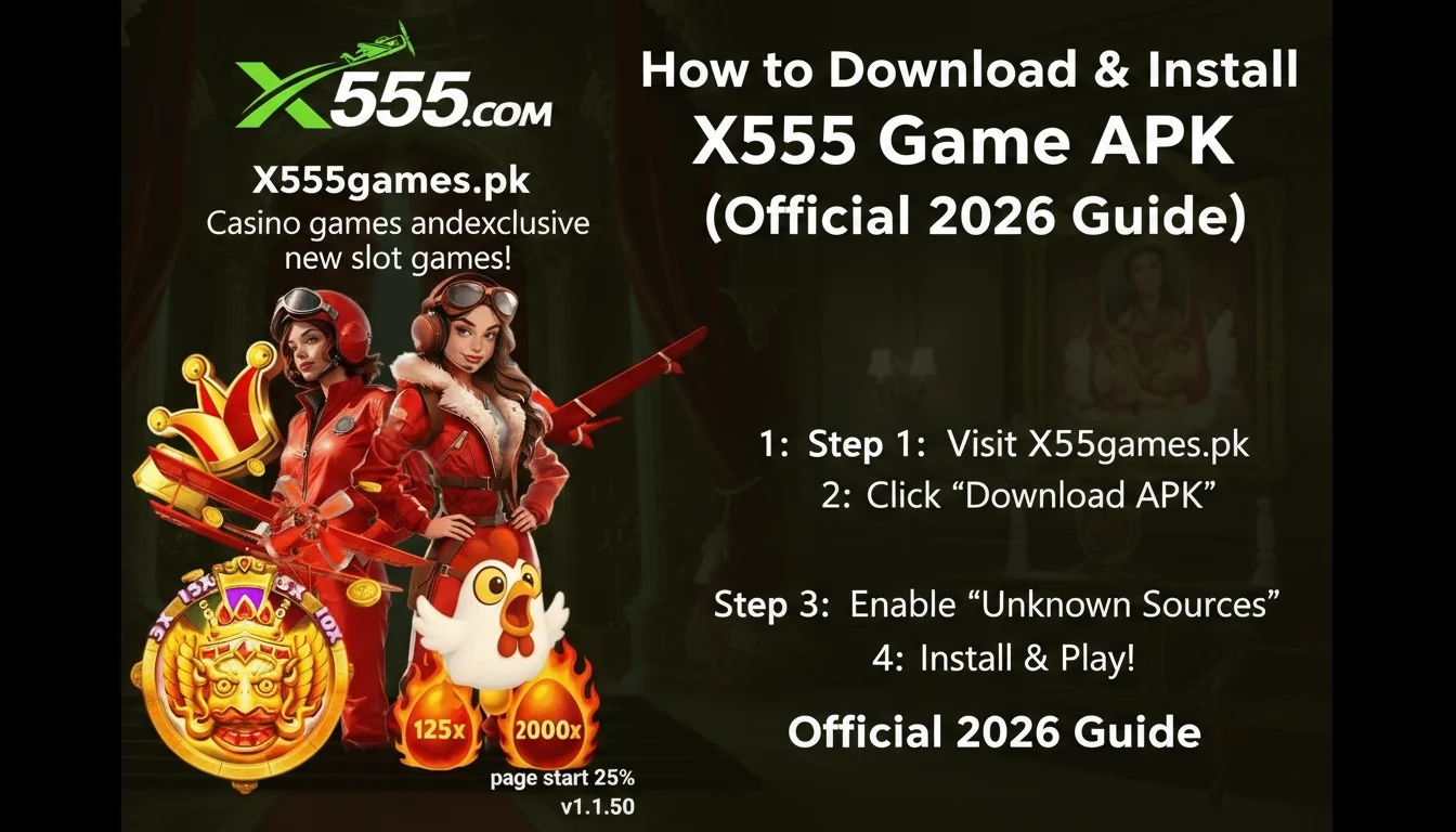 How to Download & Install X555 Game APK (Official 2026 Guide)
